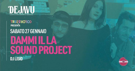 Truecolors presenta :: Dammi Il La Sound Project