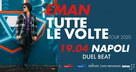 Eman Tutte Le Volte Tour - 19.04.2020 - Napoli